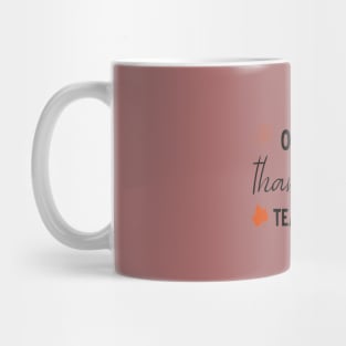 One Thankful Teacher, funny thanksgiving Mug